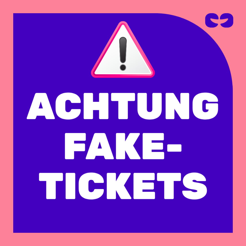 ⚠️ ACHTUNG VOR FAKE-TICKETS!⚠️ 